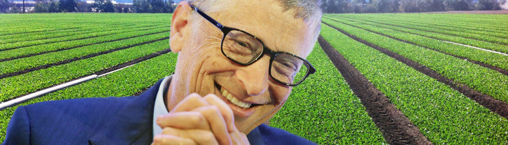 medicine filled plants to replace injections and bill gates buying out farm land