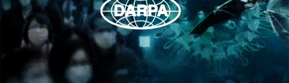 darpa exposed for purposely engineering covid 19 as a bioweapon