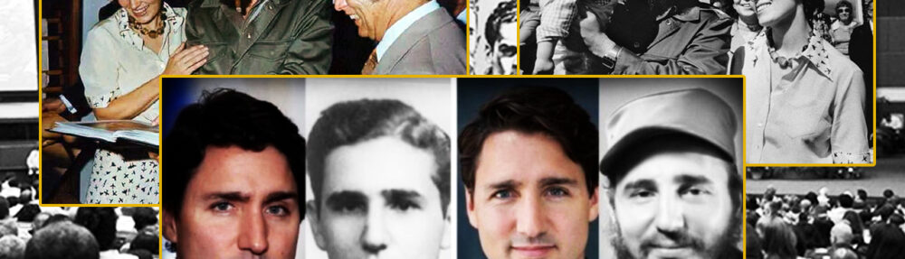 is cuban communist dictator fidel castro justin trudeaus father